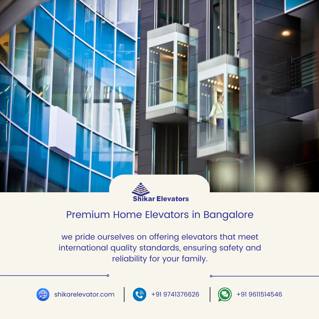 Premium Home Elevators in Bangalore -Shikar Elevator International Pvt Ltd.