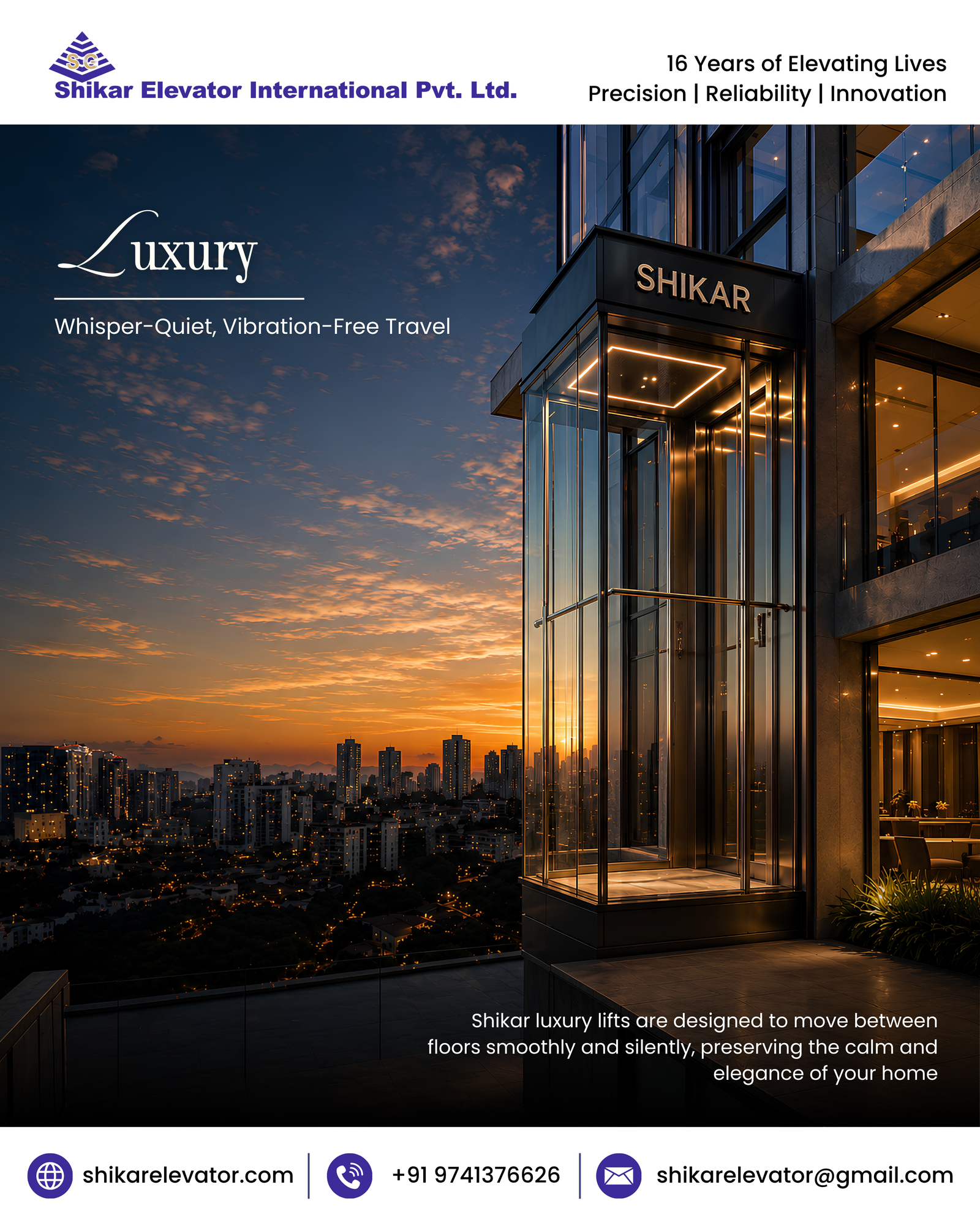 Luxury Elevators the hallmark of a true home elevator is whisper-quiet, vibration-free travel. Shikar luxury lifts are designed to move between floors smoothly and silently, preserving the calm and elegance of your home.
